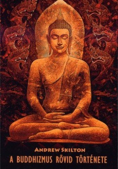 A buddhizmus rövid története A buddhizmus rövid története