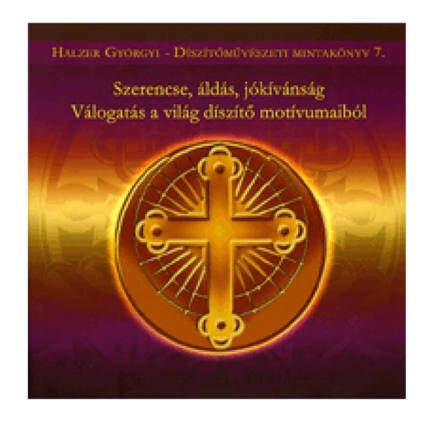 Szerencse áldás jókívánság Válogatás a világ díszítőmotívumaiból kifestő könyv Szerencse áldás jókívánság Válogatás a világ díszítőmotívumaiból kifestő könyv