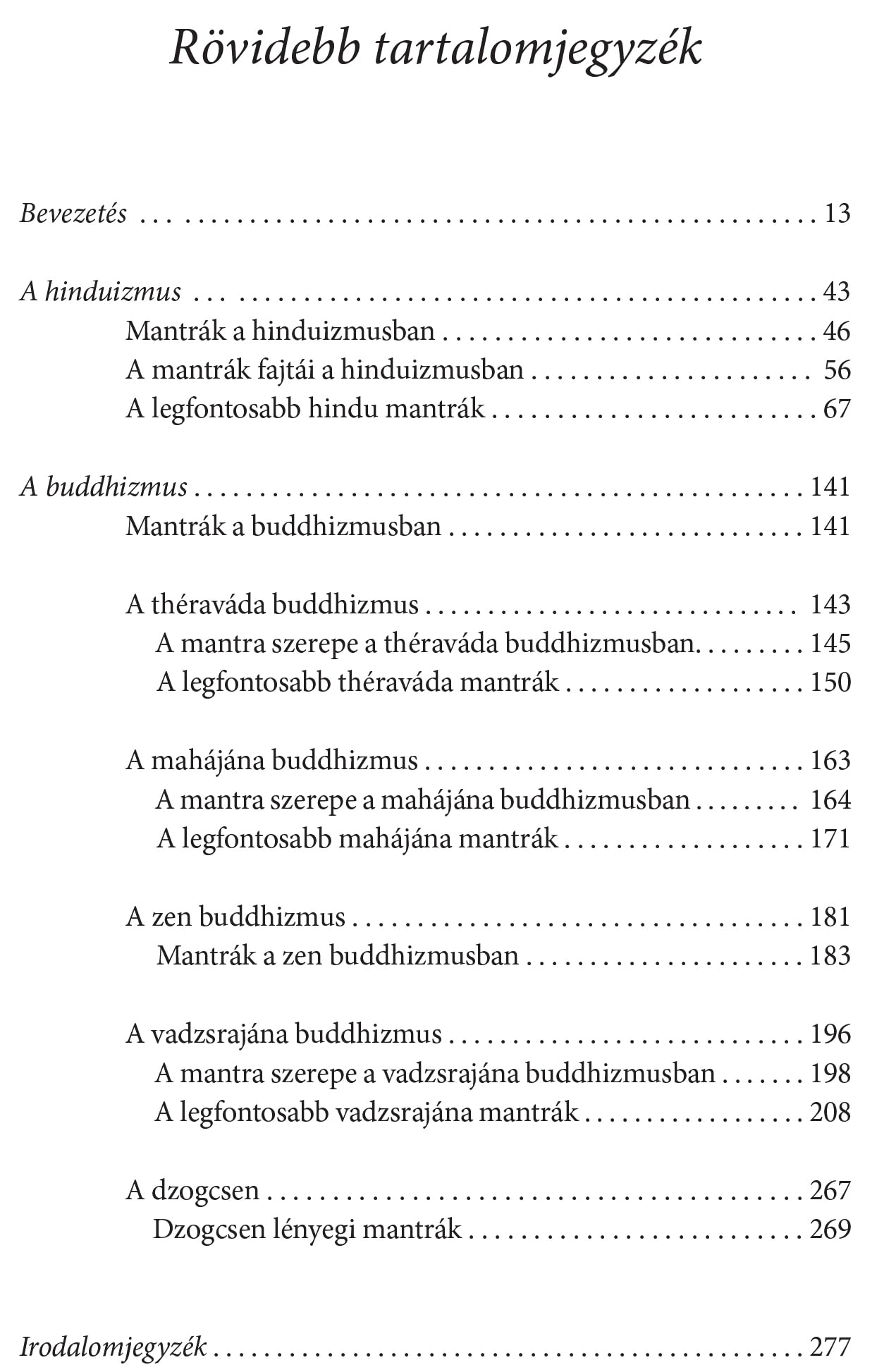 Száraz R.: Mantrák - A hangok szakrális ereje - Bevezetés a hindu és a buddhista mantrák világába - Image 2