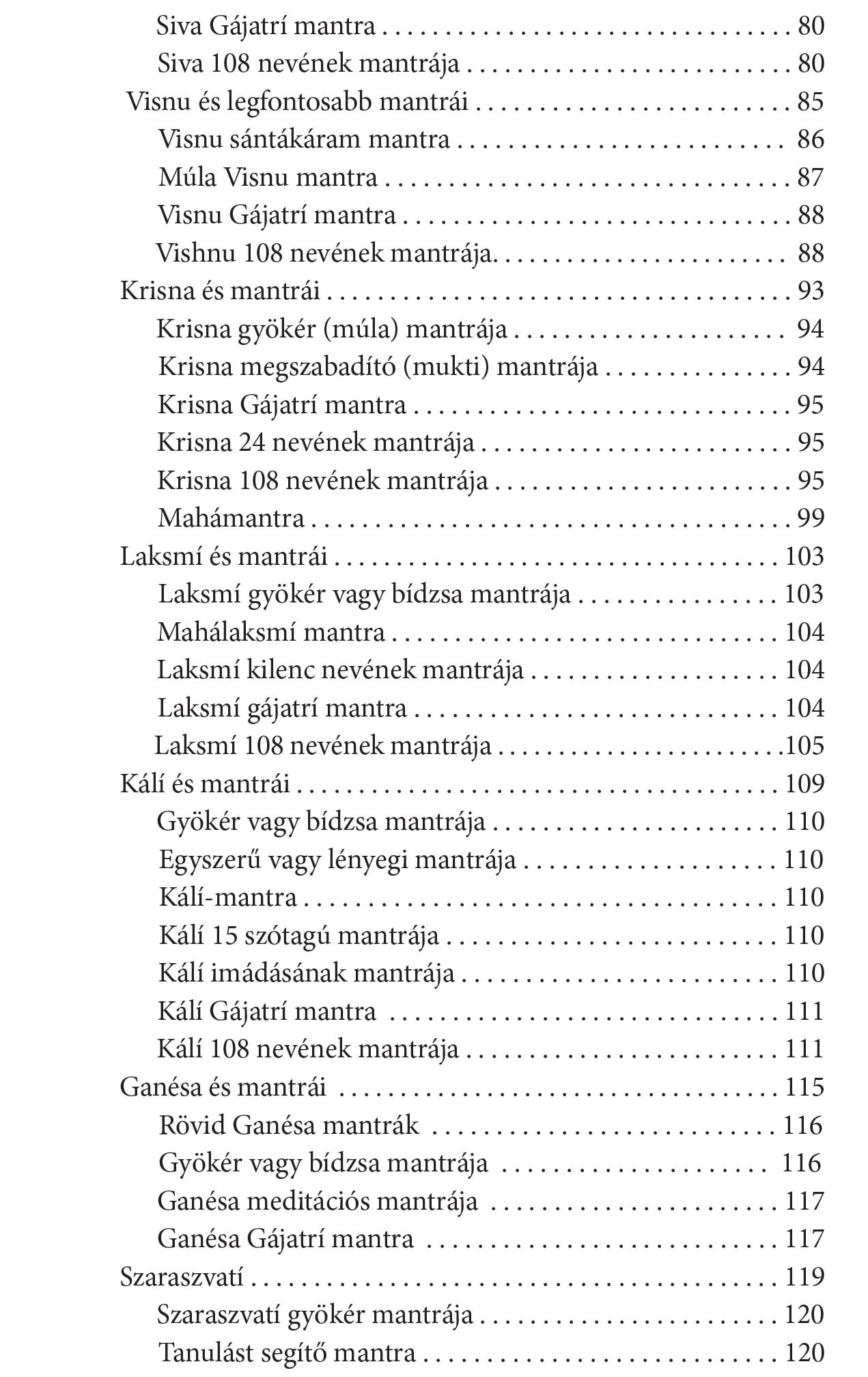 Száraz R.: Mantrák - A hangok szakrális ereje - Bevezetés a hindu és a buddhista mantrák világába - Image 4