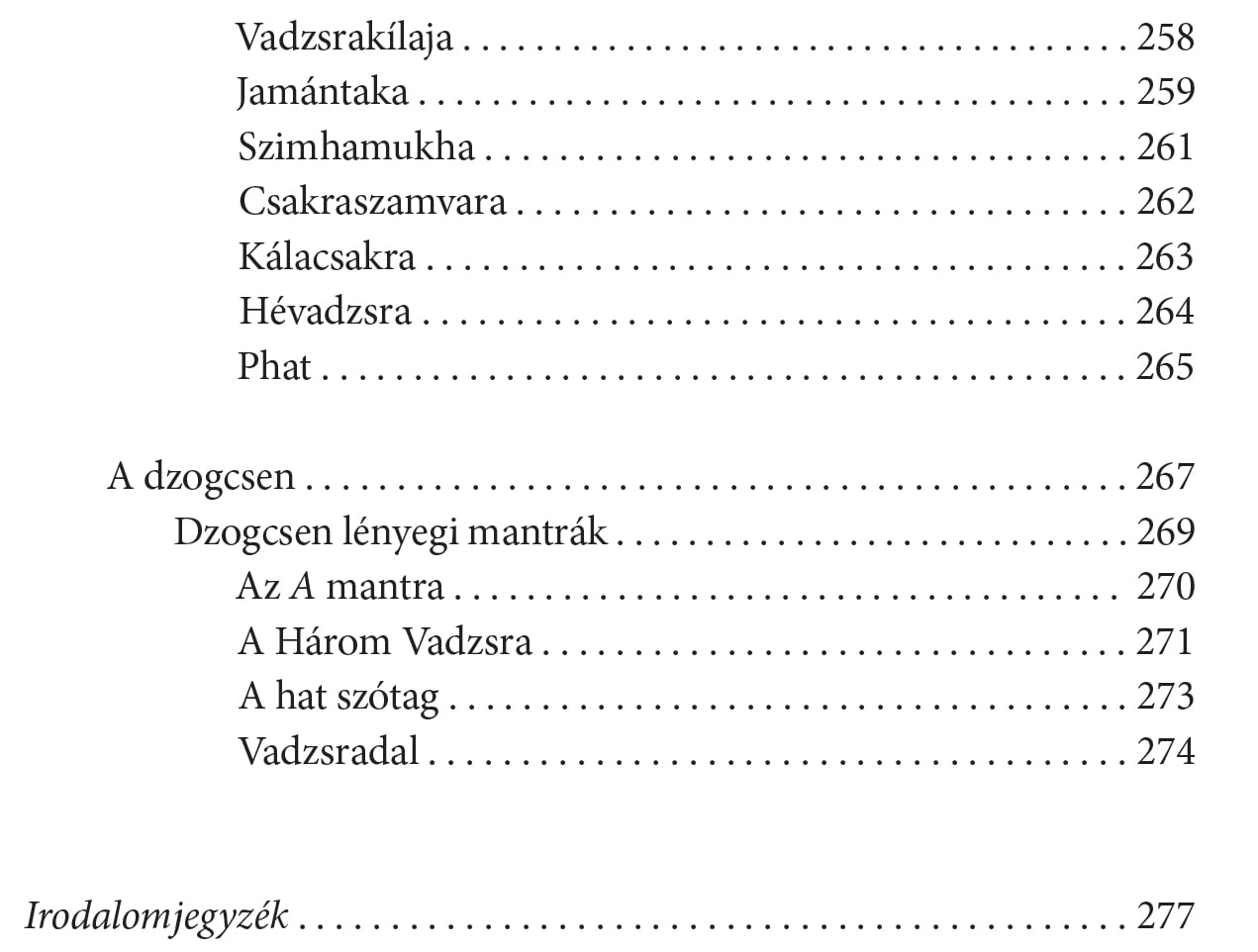 Száraz R.: Mantrák - A hangok szakrális ereje - Bevezetés a hindu és a buddhista mantrák világába - Image 7